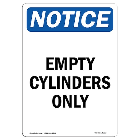 Signmission Safety Sign, OSHA Notice, 10" Height, Rigid Plastic, Empty Cylinders Only Sign, Portrait OS-NS-P-710-V-12022